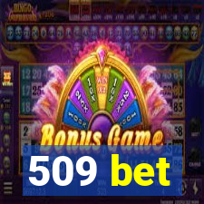 509 bet